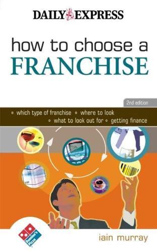 How to Choose a Franchise                                                                                                                             <br><span class="capt-avtor"> By:Murray, Iain                                      </span><br><span class="capt-pari"> Eur:65,02 Мкд:3999</span>